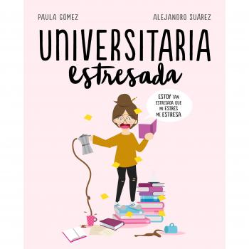 Universitaria estresada - Universitaria Estresada