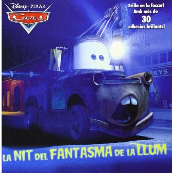 Cars. La Nit Del Fantasma De La Llum: Brilla en la foscor! Amb més de 30 adhesius brillants!