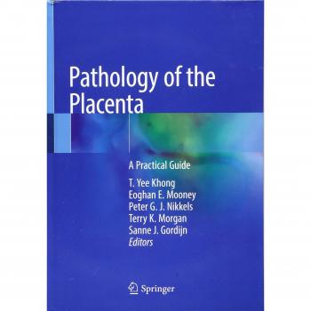 Pathology of the Placenta: A Practical Guide