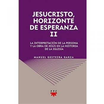 Jesucristo, Horizonte De Esperanza II: La interpretación de la persona y la obra de Jesús en la historia de la Iglesia: 88