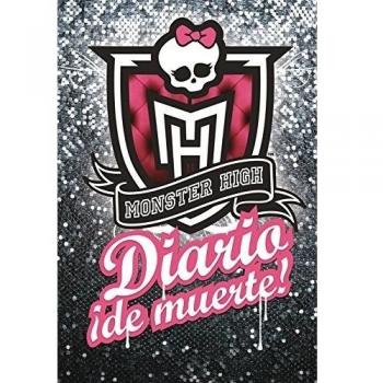 Monster High. Diario ¡De Muerte! - Lisi Harrison