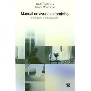 Manual de ayuda a domicilio: Formación teórico-práctica