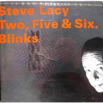 Two, Five & Six / Blinks - Steve Lacy