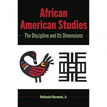 African American Studies: Comprehensive Guide to the Discipline and Its Dimensions