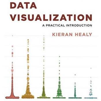 Data Visualization: A Practical Introduction