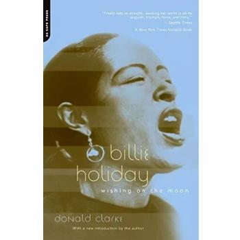 Billie Holiday: Wishing On The Moon - Biography and Discography of a Jazz Legend