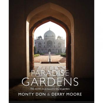 Paradise Gardens: the world's most beautiful Islamic gardens