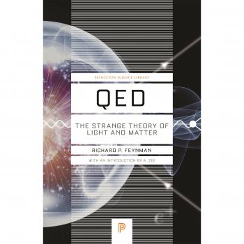 QED: The Strange Theory of Light and Matter - Richard P. Feynman (Princeton Science Library, Paperback Edition)