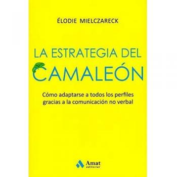 La estrategia del camaleón: Adaptarse a todos los perfiles gracias a la comunicación no verbal