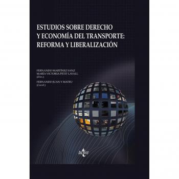Estudios sobre Derecho y Economía del Transporte: Reforma y liberalización