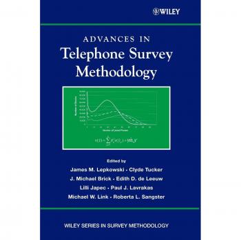 Advances in Telephone Survey Methodology: Wiley Series on Survey Techniques and Innovations