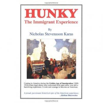 Hunky: La Experiencia del Inmigrante por Nicholas Stevensson Karas