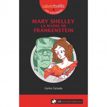 Mary Shelley. La Madre de Frankenstein