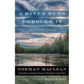 A River Runs Through It and Other Stories - Norman Maclean, Paperback, Fiction, Short Stories, Literature, 288 pages