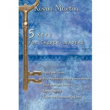 5 Keys for Church Leaders: Building a Strong, Vibrant, and Growing Church