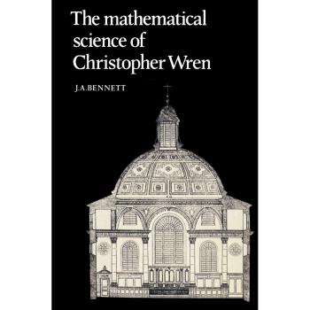La Ciencia Matemática de Christopher Wren - J. A. Bennett - Edición en Rústica - Cambridge