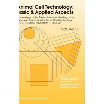 Animal Cell Technology: Essential Insights and Applications - Proceedings of the 15th Annual Meeting of the Japanese Association for Animal Cell Technology