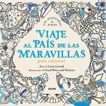 Viaje al País de las Maravillas: Una aventura para colorear - Lewis/good Wives And Warriors Carroll