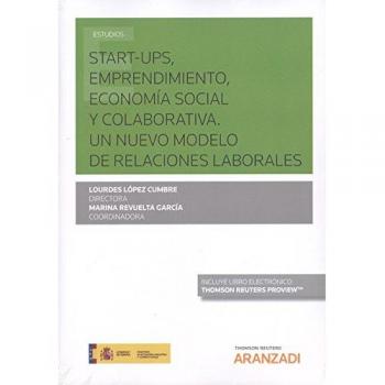Start-Ups, emprendimiento, economía social y colaborativa. Un nuevo modelo de relaciones laborales