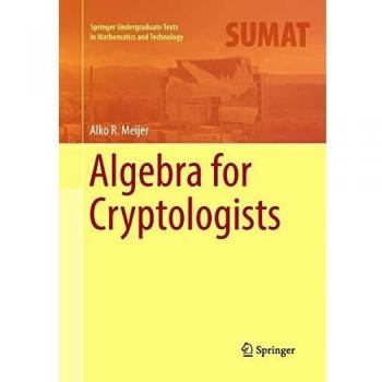 Algebra for Cryptologists