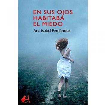 En sus ojos habitaba el miedo