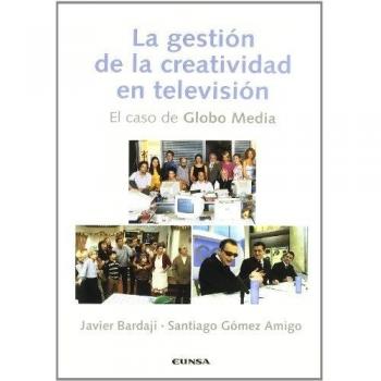La gestión de la creatividad en televisión: el caso de Globo Media