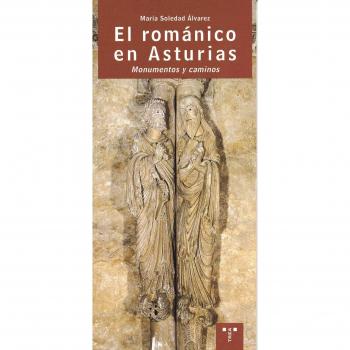 El románico en Asturias: Monumentos y caminos