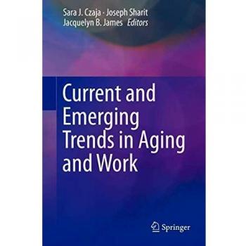 Current and Emerging Trends in Aging and Work