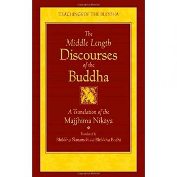 Middle Length Discourses of the Buddha: A Translation of the Majjhima Nikaya