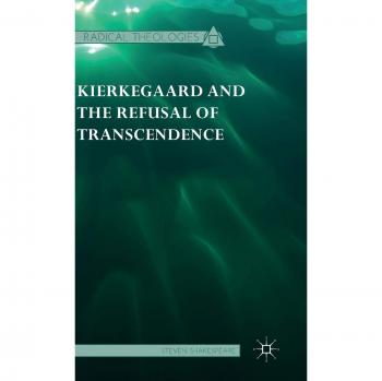 Kierkegaard and the Refusal of Transcendence