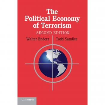 Political Economy of Terrorism: Comprehensive Paperback Edition by Walter Enders