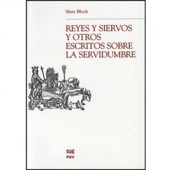 Reyes y siervos y otros escritos sobre la servidumbre: 12