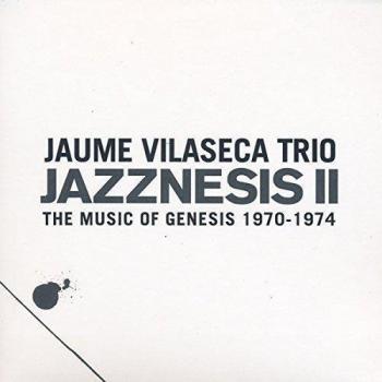 Jazznesis II: The Music Of Genesis 1970-1974 - Jaume Vilaseca