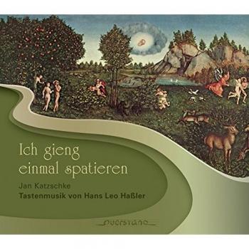 Hassler: Ich Gieng Einmal Spatieren