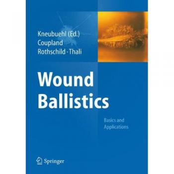 Wound Ballistics: Basics and Applications