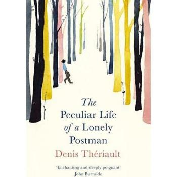 La Peculiar Vida de un Cartero Solitario - Novela de Denis Thériault