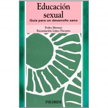 Educación sexual: Guía para un desarrollo sano