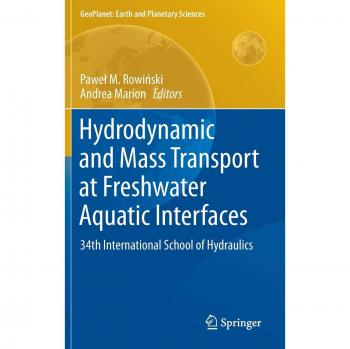 Hydrodynamic and Mass Transport at Freshwater Aquatic Interfaces: 34th International School of Hydraulics