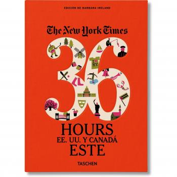 NYT. 36 Hours. Estados Unidos y Canadá. Este