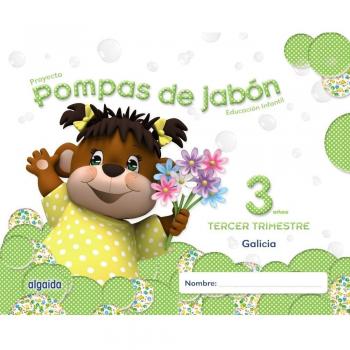 Pompas de jabón 3 años. 3º Trimestre. Proyecto Educación Infantil 2º ciclo - 9788490670514