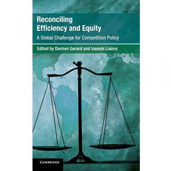 Reconciling Efficiency and Equity: A Global Challenge for Competition Policy