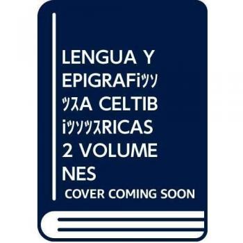 Lengua y Epigrafia Celtibéricas. 2 Vols