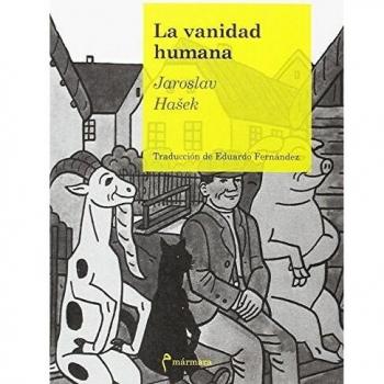La vanidad humana - HASEK, JAROSLAV