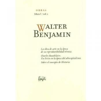 Obras: Walter Benjamin O.C Libro I/Vol.2: 3