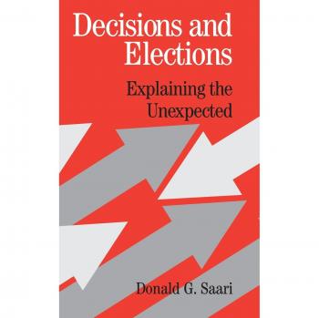 Decisiones y Elecciones: Explicando lo Inesperado - Análisis de Procesos Electorales