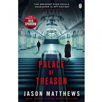 Palacio de la Traición: Dominika Egorova 2 - Trilogía Red Sparrow