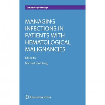 Managing Infections in Patients With Hematological Malignancies