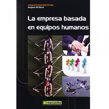 La Empresa Basada en Equipos Humanos: 1
