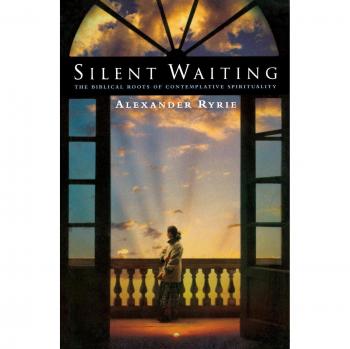 Silent Waiting: The Biblical Foundations of Contemplative Spirituality by Alexander Ryrie