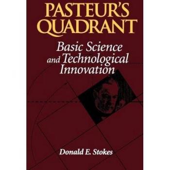 Pasteur's Quadrant: Basic Science and Technological Innovation